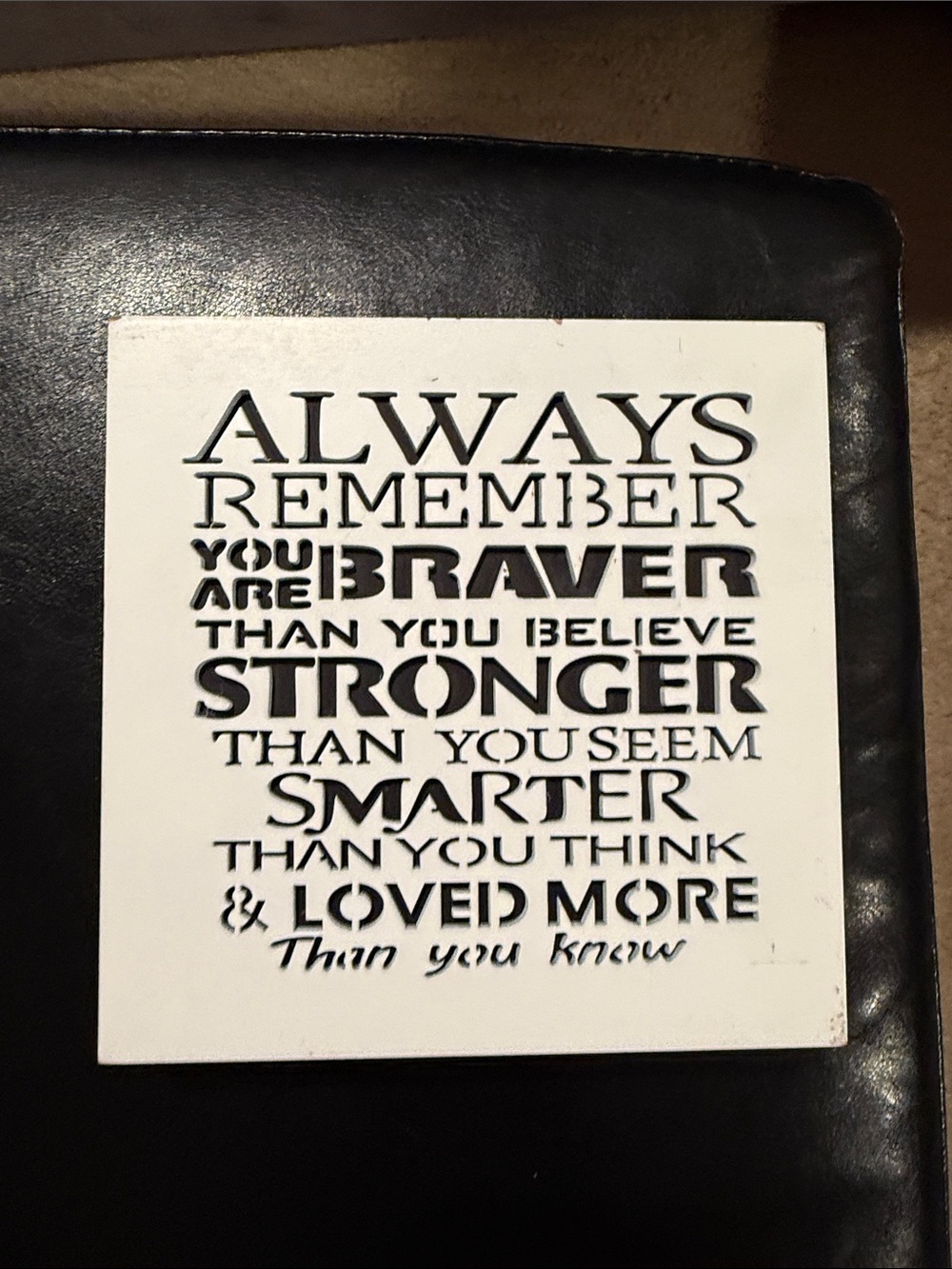Inspirational White Typographic Plaque - Black Lettering